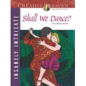 Creative Haven Insanely Intricate Shall We Dance? Coloring Book