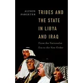 Tribes and the State in Libya and Iraq