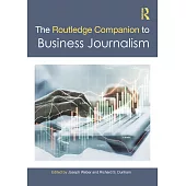 The Routledge Companion to Business Journalism