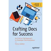 Crafting Docs for Success: An End-To-End Approach to Developer Documentation