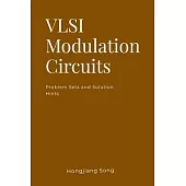 VLSI Modulation Circuits -Problem Sets and Solution Hints