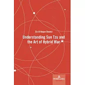 Understanding Sun Tzu and the Art of Hybrid War