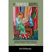 The Fourfold Gospel, Volume 3: A Formational Commentary on Matthew, Mark, Luke, and John: From Conflict to Compassion