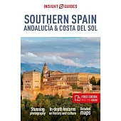 Insight Guides Southern Spain, Andalucía & Costa del Sol: Travel Guide with Free eBook