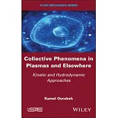 Collective Phenomena in Plasmas and Elsewhere: Kinetic and Hydrodynamic Approaches