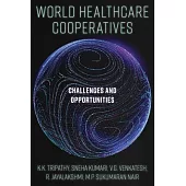 World Healthcare Cooperatives: Challenges and Opportunities