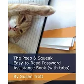 The Peep & Squeak Easy-to-Read Password Assistance Book (with tabs)