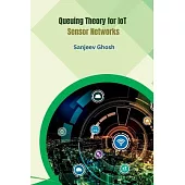 Queuing Theory for IoT Sensor Networks