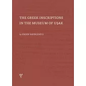 The Greek Inscriptions in the Museum of Usak