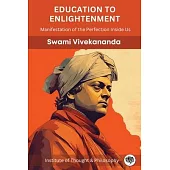Education to Enlightenment: Manifestation of the Perfection Inside Us (by ITP Press)