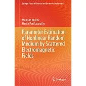 Parameter Estimation of Nonlinear Random Medium by Scattered Electromagnetic Fields