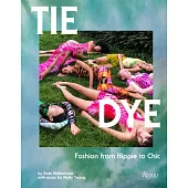 Tie Dye: Fashion from Hippie to Chic
