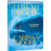 Carissa Moore: Hawaii Gold: A Celebration of Surfing