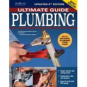 Ultimate Guide: Plumbing, 6th Edition: 2024 National Plumbing Code Standards