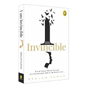 I Am Invincible, Thirteen True Tales of Courage, Grit, & Survival