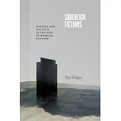 Sovereign Fictions: Poetics and Politics in the Age of Russian Realism