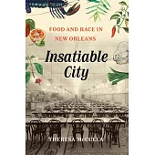 Insatiable City: Food and Race in New Orleans