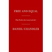 Free and Equal: What Would a Fair Society Look Like?