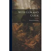 With Gun and Guide