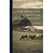 The Inspection of Meats for Animal Parasites