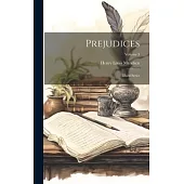 Prejudices: Third Series; Volume 3