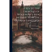 A Key to the Exercises of Woodbury’s New Method With the German Language