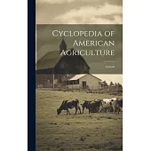 Cyclopedia of American Agriculture: Animals