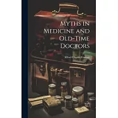 Myths in Medicine and Old-Time Doctors