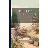 Hypnotism and the Doctors; Volume 2