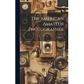 The American Amateur Photographer; Volume 11