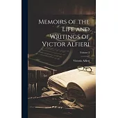 Memoirs of the Life and Writings of Victor Alfieri; Volume 2