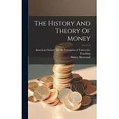 The History And Theory Of Money