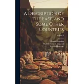 A Description of the East, and Some Other Countries; Volume 1