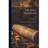 The Bible Examiner: Containing Various Prophetic Expositions; no.721