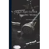 Gold And Silver Smiths’ Work