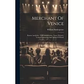 Merchant Of Venice: Romeo And Juliet: With Introductions, Notes, Glossary, Critical Comments, And Method Of Study