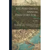 The Post-office Annual Directory For ...: Being A List Of More Than 17000 Merchants, Traders Pp Of London And Parts Adjacent, ... General Information