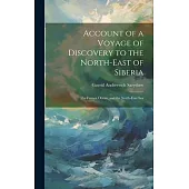 Account of a Voyage of Discovery to the North-East of Siberia: The Frozen Ocean, and the North-East Sea