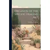 Organon of the Specific Healing Art