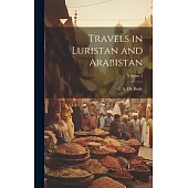 Travels in Luristan and Arabistan; Volume 1