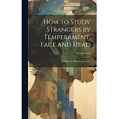 How to Study Strangers by Temperament, Face and Head: A Sequel to 