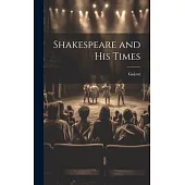 Shakespeare and His Times
