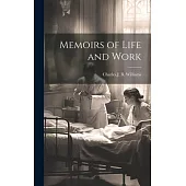 Memoirs of Life and Work