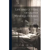 Life and Letters of Oliver Wendell Holmes; Volume 2