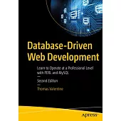 Database-Driven Web Development: Learn to Operate at a Professional Level with Perl and MySQL