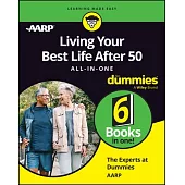 Living Your Best Life After 50 All-In-One for Dummies