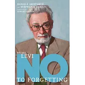 Primo Levi: No to Forgetting