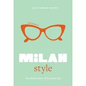 Little Book of Milan Style: The Fashion History of the Iconic City