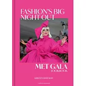 Fashion’s Big Night Out: The Met Gala Look Book