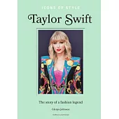 Icons of Style - Taylor Swift: The Story of a Fashion Icon